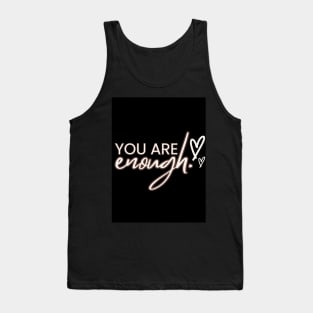 You Are Enough Tank Top